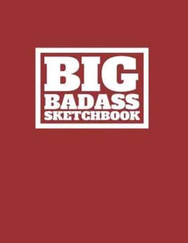 Big Bad Ass Sketchbook