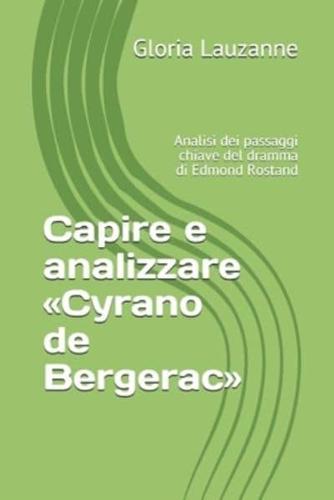 Capire e analizzare  Cyrano de Bergerac: Analisi dei passaggi chiave del dramma di Edmond Rostand