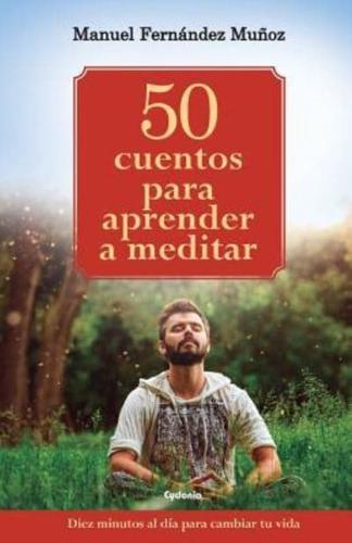 50 Cuentos Para Aprender a Meditar