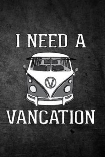 I Need a Vancation