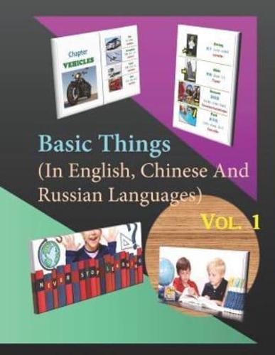 Basic Things (In English, Chinese & Russian Languages) Vol. 1
