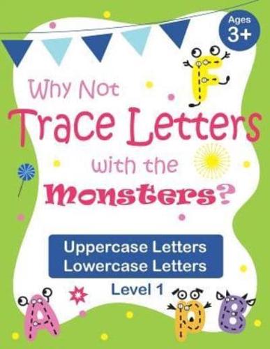 Why Not Trace Letters With the Monsters? (Level 1) - Uppercase Letters, Lowercase Letters