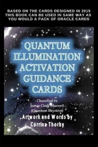 Quantum Illumination Activation Guidance Cards : A book of Quantum Mandalas with Messages