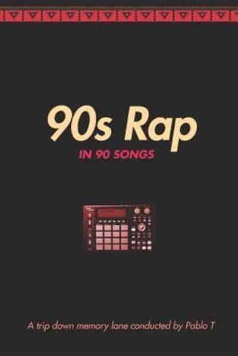 '90S Rap in 90 Songs
