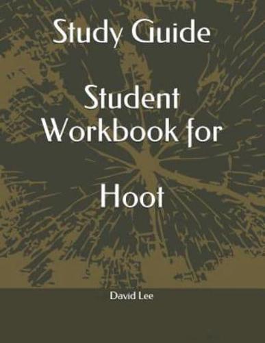 Study Guide Student Workbook for Hoot