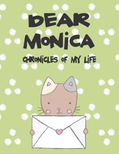 Dear Monica, Chronicles of My Life