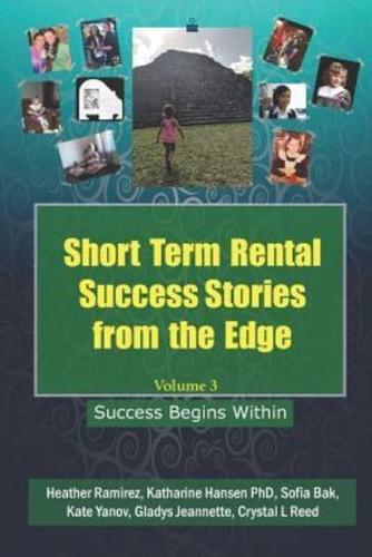 Short Term Rental Success Stories from the Edge, Volume 3