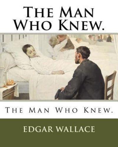 The Man Who Knew.