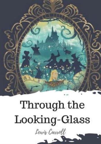 Through the Looking-Glass