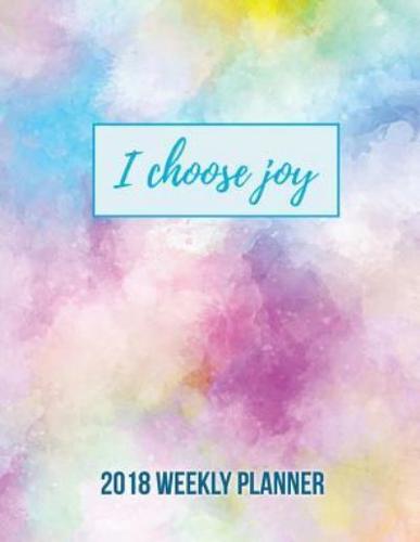I Choose Joy 2018 Weekly Planner
