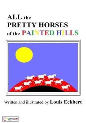All the Pretty Horses of the Painted Hills