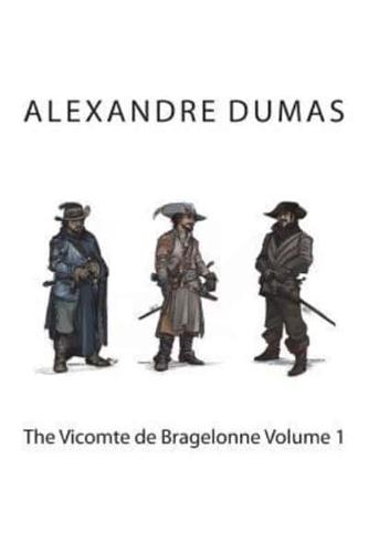 The Vicomte De Bragelonne Volume 1