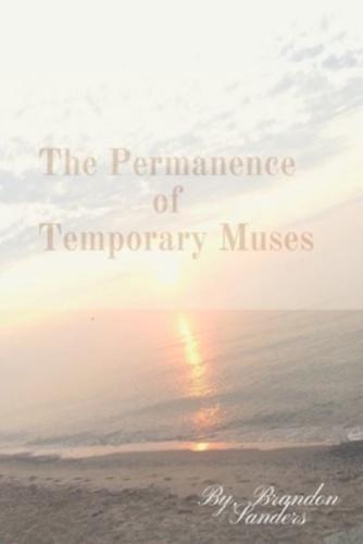 The Permanence of Temporary Muses