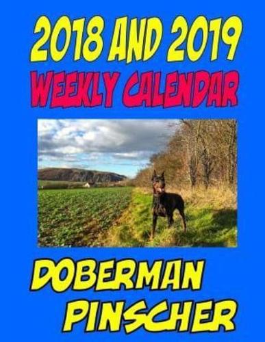 2018 and 2019 Weekly Calendar Doberman Pinscher