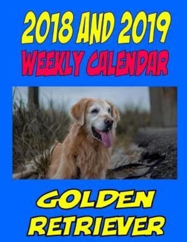 2018 and 2019 Weekly Calendar Golden Retriever