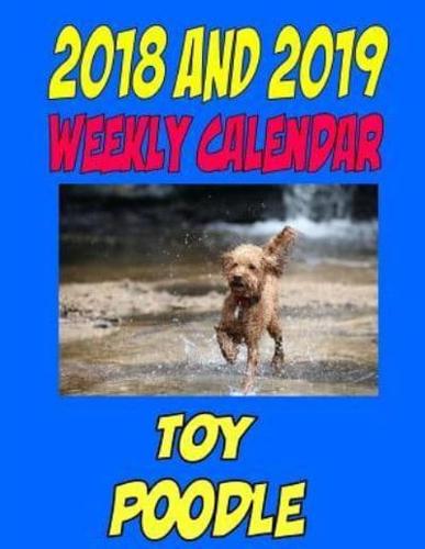2018 and 2019 Weekly Calendar Toy Poodle