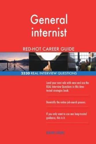 General Internist RED-HOT Career Guide; 2520 REAL Interview Questions