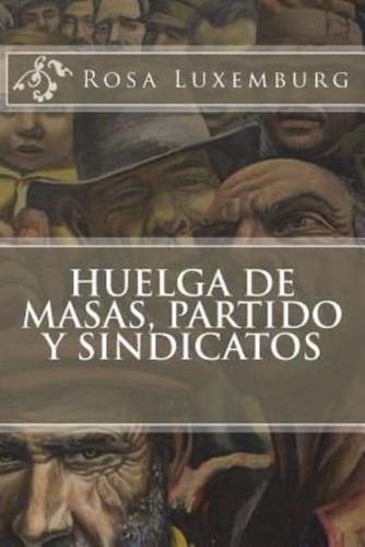 Huelga De Masas, Partido Y Sindicatos