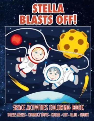 Stella Blasts Off! Space Activities Coloring Book