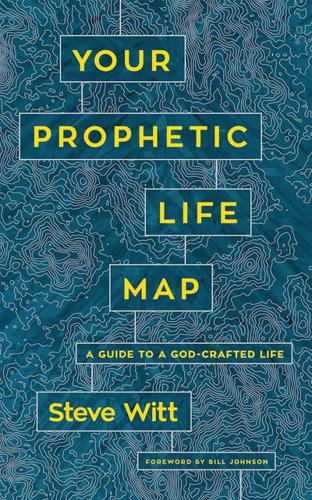 Your Prophetic Life Map