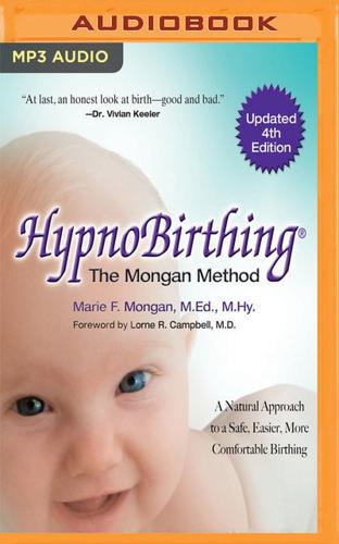 HypnoBirthing: The Mongan Method, 4th Edition