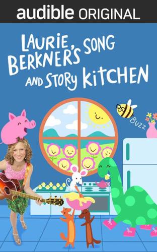 Laurie Berkner's Song and Story Kitchen