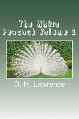 The White Peacock Volume 2