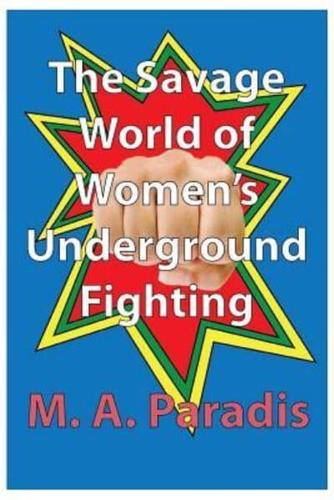 The Savage World of Women's Underground Fighting
