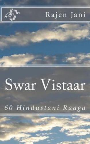 Swar Vistaar: 60 Hindustani Raaga