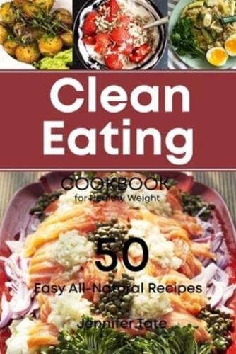 The Clean Eating Cookbook for Healthy Weight