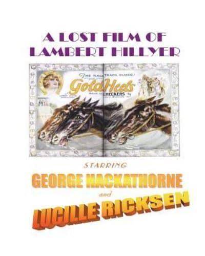 A Lost Film of Lambert Hillyer, Starring George Hackathorne and Lucille Ricksen