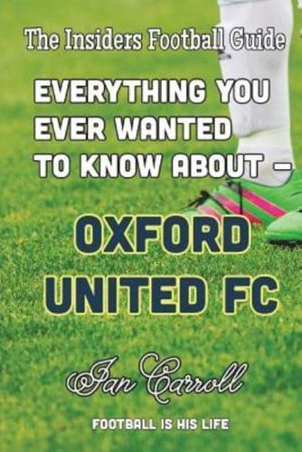 Everything You Ever Wanted to Know About Oxford United FC