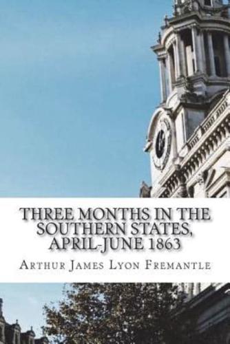 Three Months in the Southern States, April-June 1863