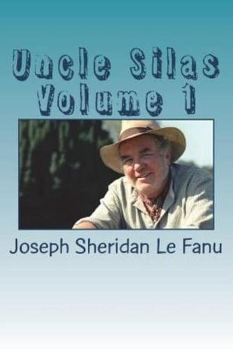 Uncle Silas Volume 1