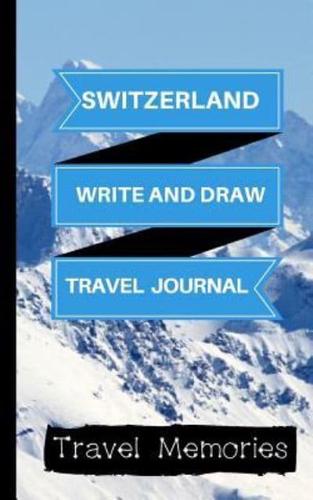 Switzerland Write and Draw Travel Journal