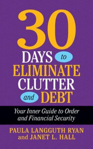 30 Ways to Eliminate Clutter and Debt