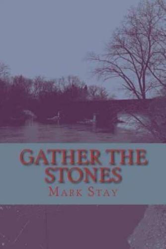 Gather the Stones