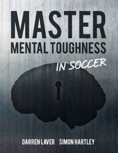 Master Mental Toughness In Soccer