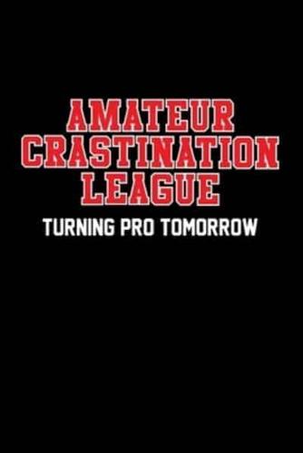 Amateur Crastination League