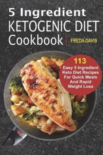 5 Ingredient Ketogenic Diet Cookbook