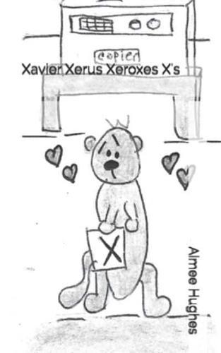 Xavier Xerus Xeroxes X's