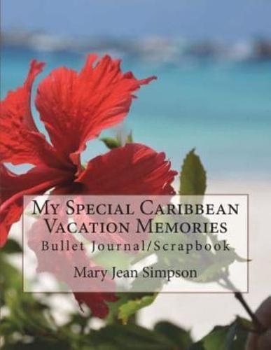 My Special Caribbean Vacation Memories
