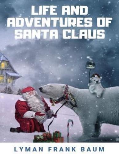 Life and Adventures of Santa Claus