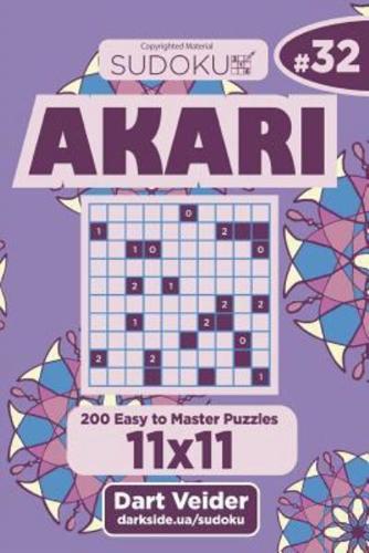 Sudoku Akari - 200 Easy to Master Puzzles 11X11 (Volume 32)