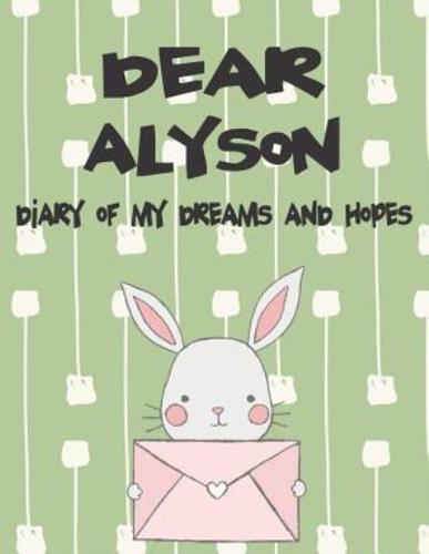 Dear Alyson, Diary of My Dreams and Hopes
