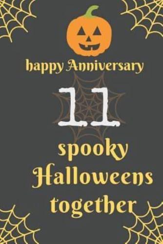 Happy Anniversary; 11 Spooky Halloweens Together