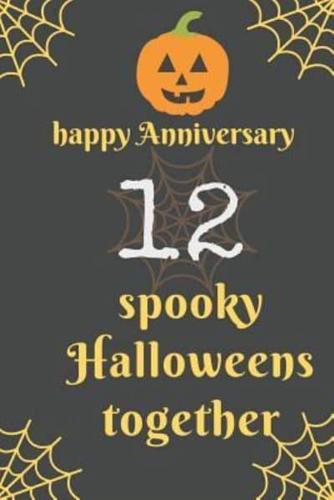 Happy Anniversary; 12 Spooky Halloweens Together