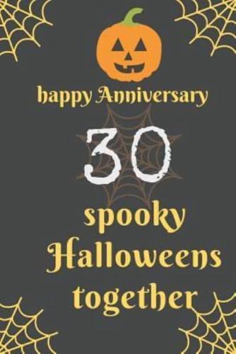 Happy Anniversary; 30 Spooky Halloweens Together