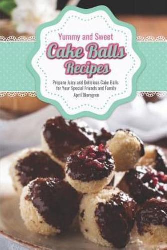 Yummy and Sweet Cake Balls Recipes