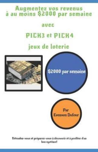 Augmentez Vos Revenus À Au Moins $2000 Par Semaine Avec PICK 3 Et PICK 4 Jeux De Loterie